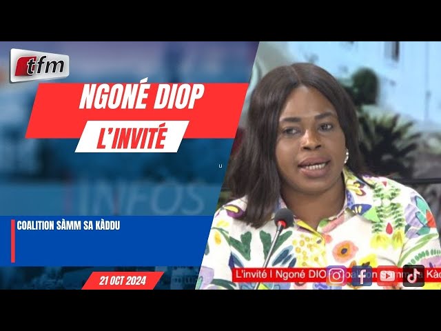 ⁣l´invite d´infos matin | Ngoné DIOP, Coalition Sàmm sa Kàddu - 21 octobre 2024