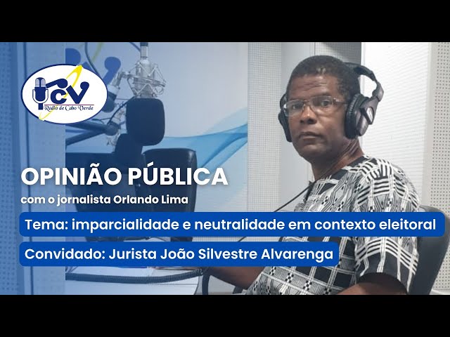 OPINIÃO PÚBLICA RCV com Jurista João Silvestre Alvarenga - 21 outubro 2024