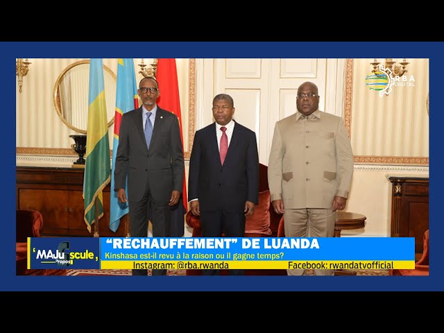 ⁣#MajusculePropos: RÉCHAUFFEMENT” DE LUANDA? || la RDC gagne-t-elle du temps ou elle s’est engagée?