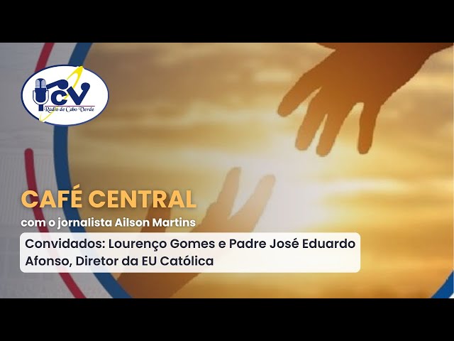 ⁣CAFÉ CENTRAL Lourenço Gomes e Padre José Eduardo Afonso, Diretor da EU Católica - 21 outubro 2024