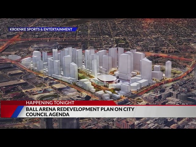 ⁣Denver City Council to vote on Ball Arena redevelopment plan