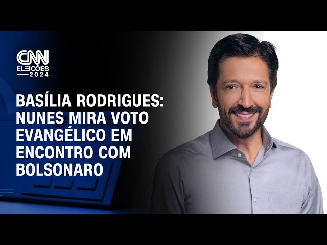 ⁣Basília Rodrigues: Nunes mira voto evangélico em encontro com Bolsonaro | LIVE CNN