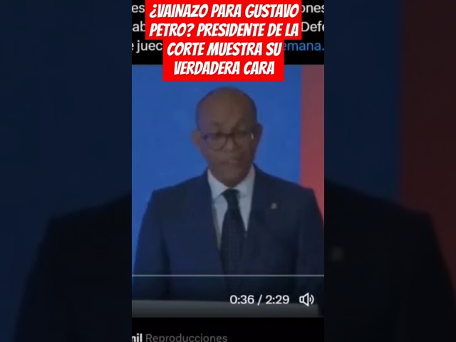 ⁣¿VAINAZO PARA GUSTAVO PETRO? PRESIDENTE DE LA CORTE MUESTRA SU VERDADERA CARA