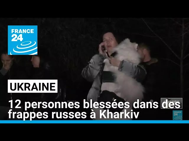 ⁣Ukraine : douze personnes blessées dans des frappes russes à Kharkiv • FRANCE 24