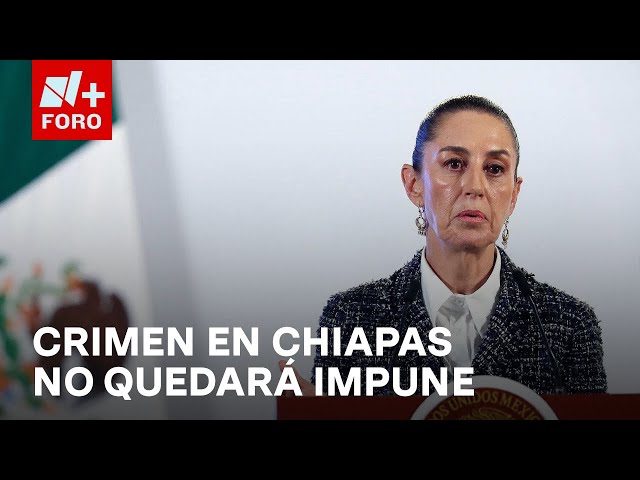 ⁣Claudia Sheinbaum lamenta el homicidio del padre Marcelo Pérez en Chiapas - Expreso de la Mañana