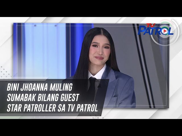 ⁣BINI Jhoanna muling sumabak bilang guest Star Patroller sa TV Patrol | TV Patrol