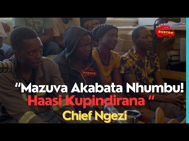 “Mazuva Akabata Nhumbu, Haasi Kupindirana “ | Chief Ngezi | Publicsphere