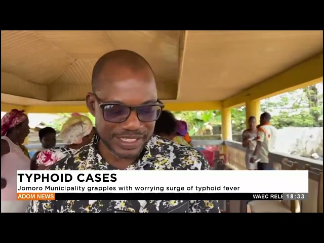 ⁣Jomoro Municipality grapples with worrying surge of typhoid fever- Adom TV Evening News (21-10-24)