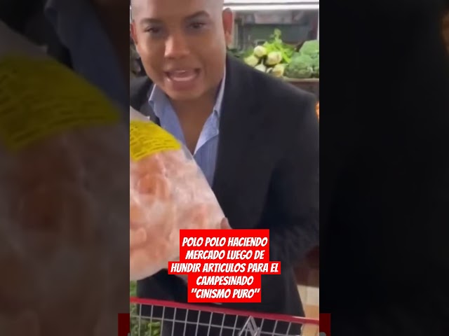 ⁣POLO POLO HACIENDO MERCADO LUEGO DE HUNDIR ARTICULOS PARA EL CAMPESINADO"CINISMO PURO"