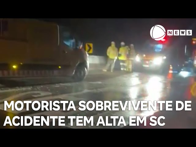 ⁣Motorista sobrevivente do acidente tem alta em SC após tragédia