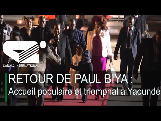 RETOUR DE PAUL BIYA : Accueil populaire et triomphal à Yaoundé