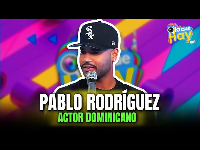 ⁣Entrevista a Pablo Rodríguez, Actor Dominicano | Q' Lo Que Hay RD