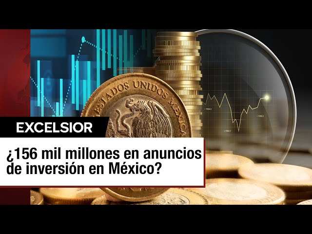 ⁣Anuncios de inversión en México alcanzan 156 mil millones, pero no se materializan