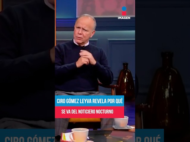 ⁣Ciro Gómez Leyva revela por qué deja el noticiero nocturno de Imagen Noticias | #Shorts | Imagen