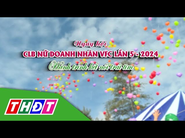 ⁣VFC Cánh đồng hội nhập 2024 kỳ 19 - 19/10/2024 | Ngày hội CLB Nữ doanh nhân VFC lần 5 - 2024 | THDT