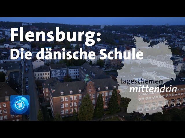 ⁣Flensburg: Die dänische Schule | tagesthemen mittendrin