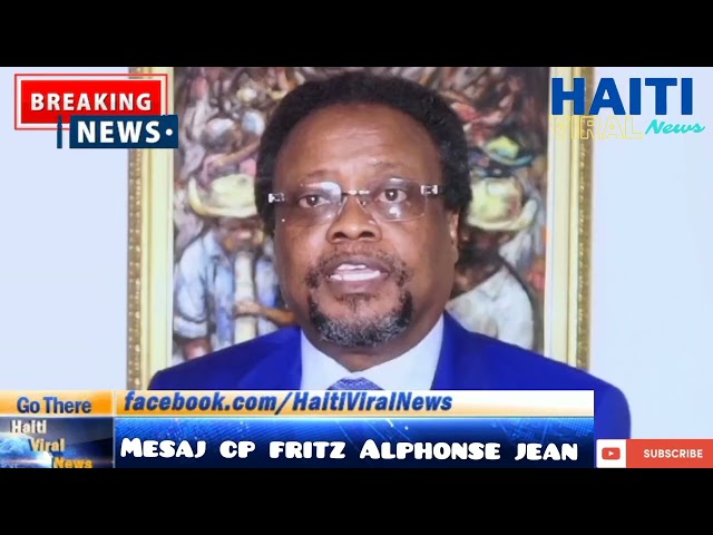 ⁣Flash! Mesaj CP Fritz Alphonse Jean voye pou pèp Ayisyen an