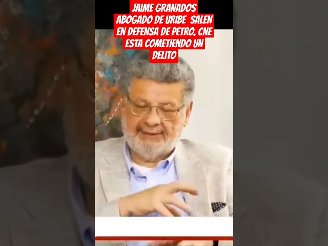 ⁣JAIME GRANADOS ABOGADO DE URIBE  SALEN EN DEFENSA DE PETRO. CNE ESTA COMETIENDO UN DELITO