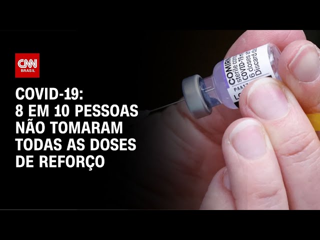 ⁣Covid-19: 8 em 10 pessoas não tomaram todas as doses de reforço | LIVE CNN