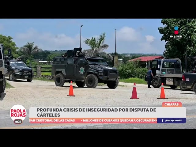 ⁣Chiapas vive una profunda crisis de inseguridad generada por la disputa de cárteles | DPC