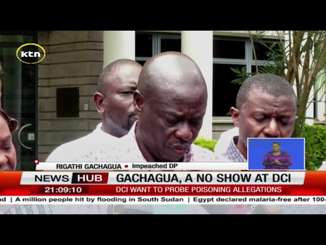 ⁣Impeached DP Gachagua fails to honor DCI invitation to record statement on poisoning allegations