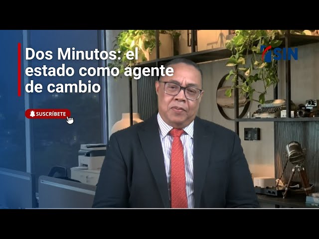 ⁣Dos Minutos: el estado como agente de cambio