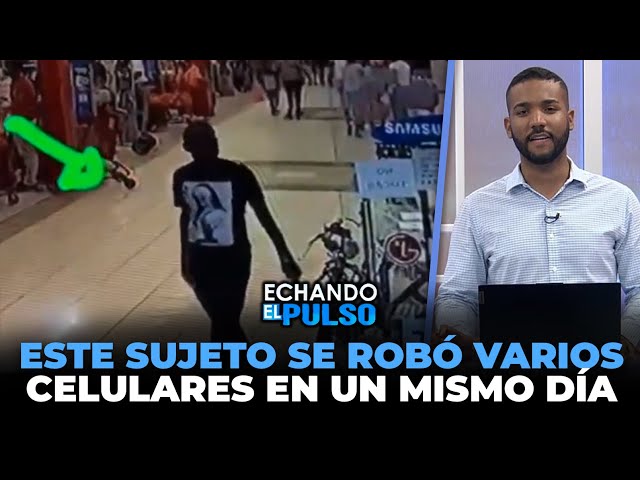 ⁣Este sujeto se robó varios celulares en un mismo dia | Echando El Pulso