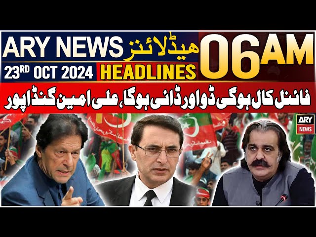 ⁣ARY News 6 AM Headlines | 23rd Oct 24 | Our Final Call Will Be Do And Die, Ali Amin Gandapur