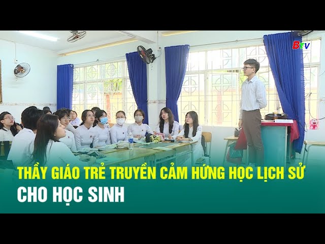 ⁣Thầy giáo trẻ truyền cảm hứng học lịch sử cho học sinh