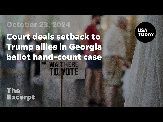 ⁣Court deals setback to Trump allies in ballot hand-count case | The Excerpt