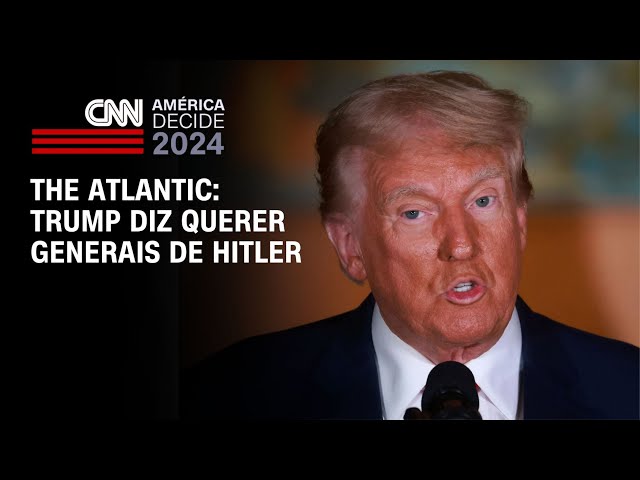 ⁣The Atlantic: Trump diz querer generais de Hitler | CNN NOVO DIA