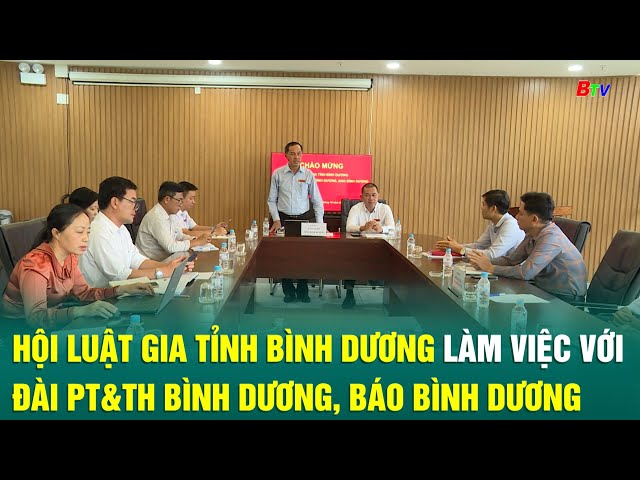 ⁣Hội Luật gia tỉnh Bình Dương làm việc với Đài PT&TH Bình Dương, Báo Bình Dương