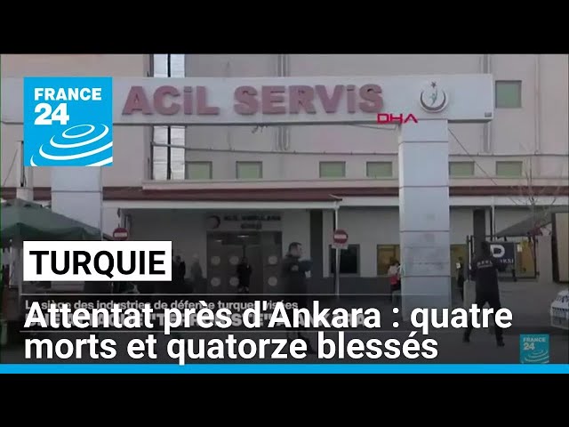 ⁣Attentat en Turquie : quatre morts et quatorze blessés près d'Ankara • FRANCE 24