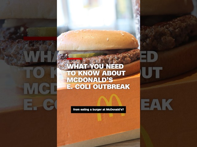 ⁣What you need to know about McDonald’s E. coli outbreak