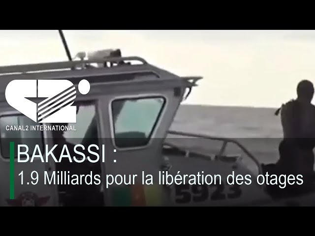 ⁣BAKASSI : 1.9 Milliards pour la libération des otages