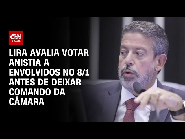 ⁣Lira avalia votar anistia a envolvidos no 8/1 antes de deixar comando da Câmara | CNN ARENA