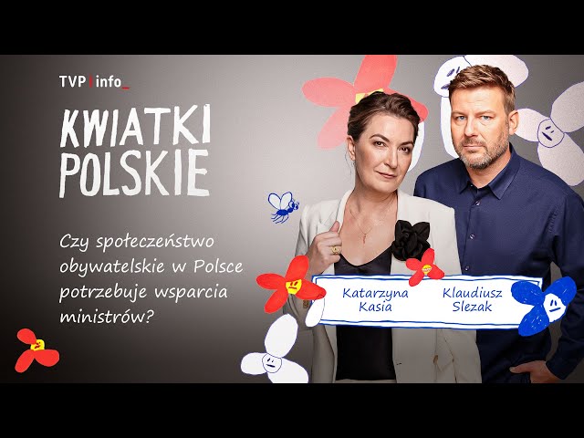 ⁣Czy społeczeństwo obywatelskie w Polsce potrzebuje wsparcia ministrów? | KWIATKI POLSKIE