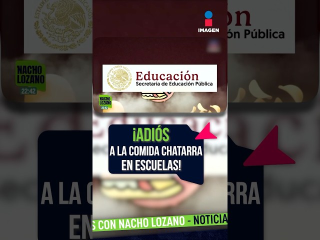 ⁣¡Adiós a la comida chatarra en las escuelas! | #Shorts | Noticias con Nacho Lozano