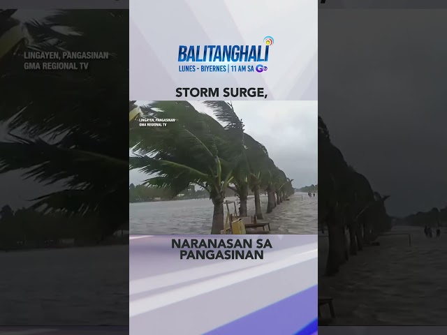 ⁣Ilang lugar sa Pangasinan, nakaranas ng storm surge #shorts | Balitanghali