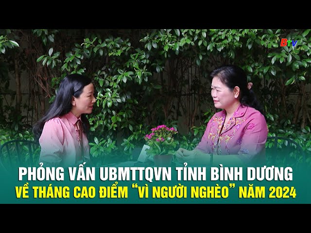 ⁣Phỏng vấn UBMTTQVN tỉnh Bình Dương về Tháng cao điểm “Vì người nghèo” năm 2024