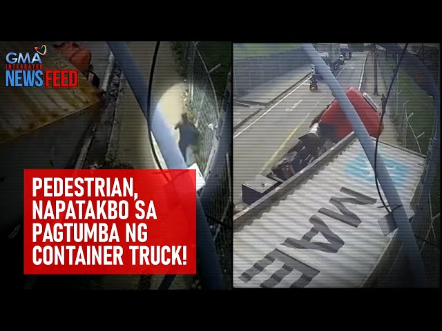 ⁣Pedestrian, napatakbo sa pagtumba ng container truck!| GMA Integrated Newsfeed