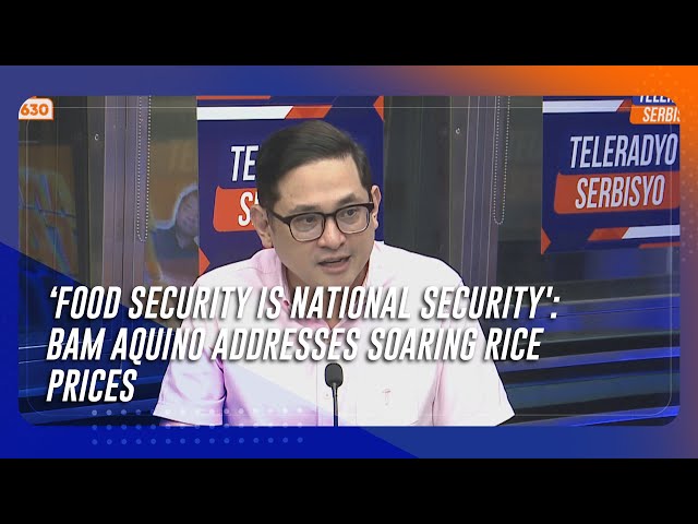 ⁣‘Food security is national security': Bam Aquino addresses soaring rice prices