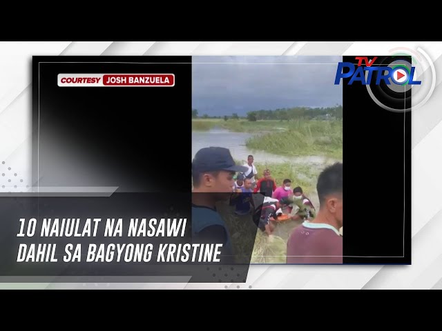 ⁣10 naiulat na nasawi dahil sa Bagyong Kristine | TV Patrol