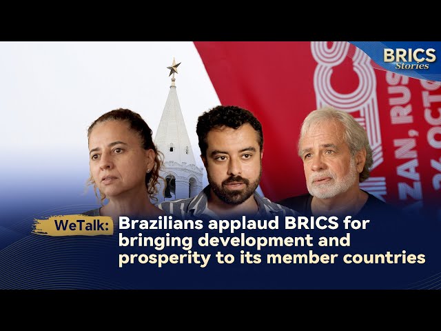 ⁣WeTalk: Brazilians applaud BRICS for bringing development and prosperity to its member countries