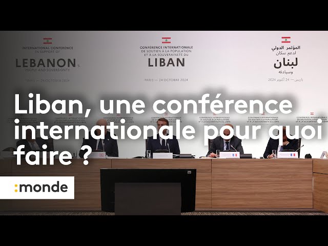 ⁣Liban, une conférence internationale pour quoi faire ?