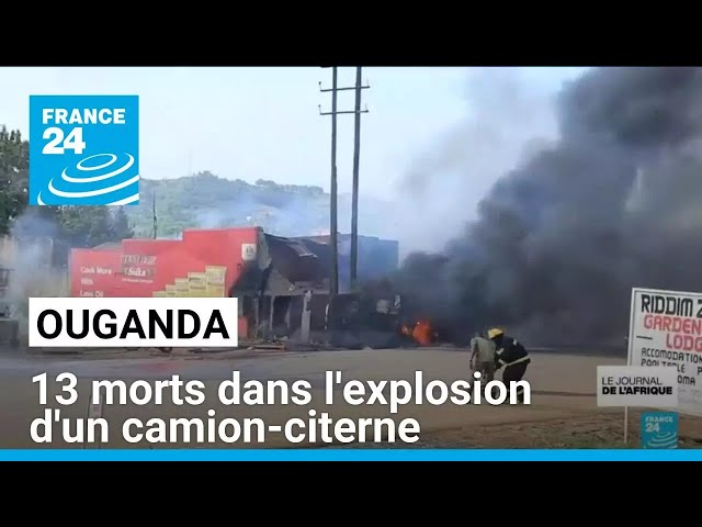 ⁣Ouganda : 13 morts dans l'explosion d'un camion-citerne • FRANCE 24