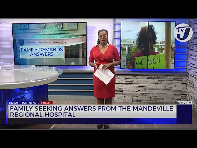 ⁣Family Seeking Answers from the Mandeville Regional Hospital | TVJ News