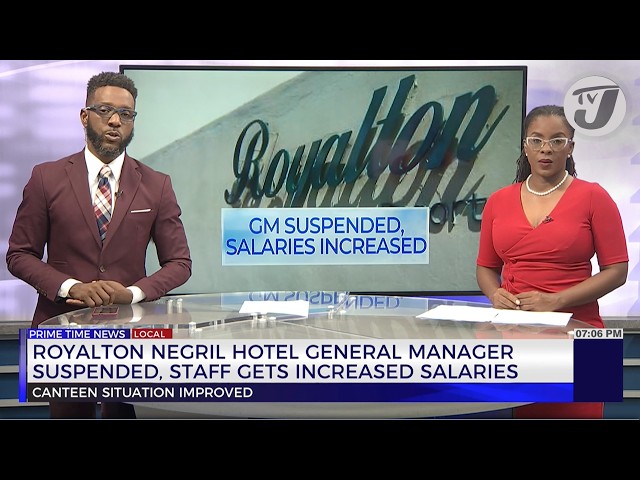 ⁣Royalton Negril Hotel General Manager Suspended, Staff Gets Increased Salaries | TVJ News