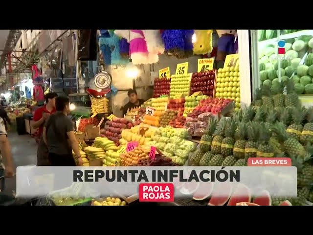 ⁣La inflación en México repuntó durante la primera semana de octubre | DPC con Paola Rojas