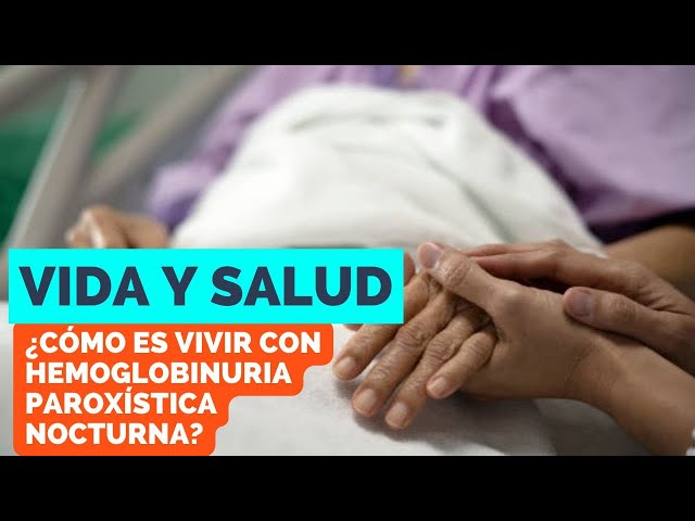 ⁣Vida y Salud: ¿Cómo es vivir con Hemoglobinuria Paroxística Nocturna?